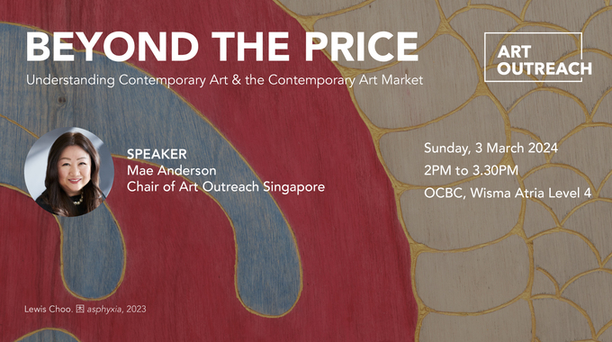 Art Outreach Singapore Presents: Contemporary Art Market Primer