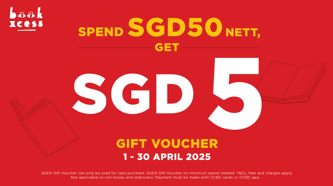 Spend S$50 and get S$5 gift voucher for your next purchase at BookXcess