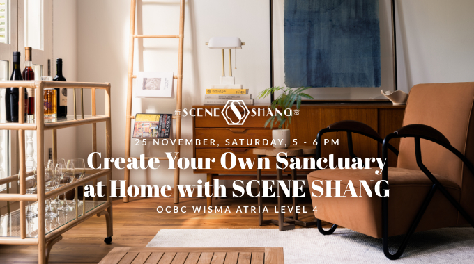 Create Your Own Sanctuary at Home with SCENE SHANG